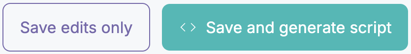 The save edits only and the save and generate script buttons side by side